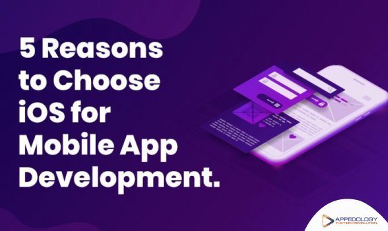 5 reasons to choose iOS for Mobile App Development