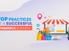 7 Top Practices for a Successful E-Commerce Business