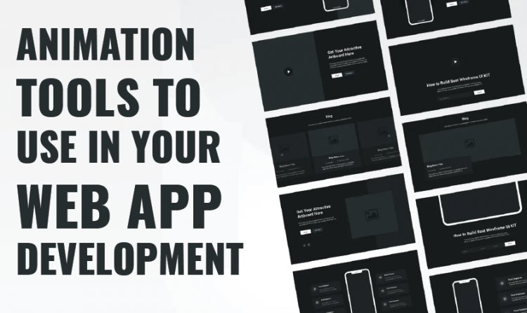 Animation Tools to Use in Your Web App Development