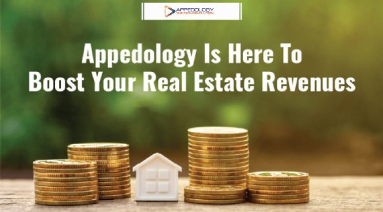 Appedology Is Here To Boost Your Real Estate Revenues