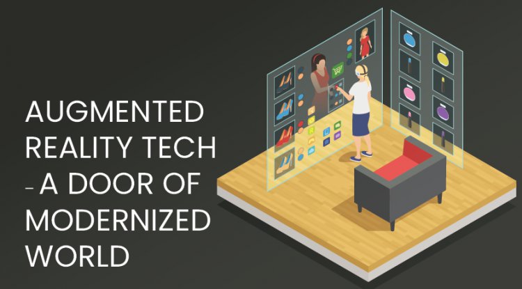 Augmented Reality Tech - A Door of Modernized World