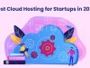 Best Cloud Hosting For Startups In 2020