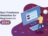 Best Freelance Websites for Beginners [UPDATED 2020]
