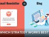 Blog vs. Email Newsletter? Which Strategy Works Best