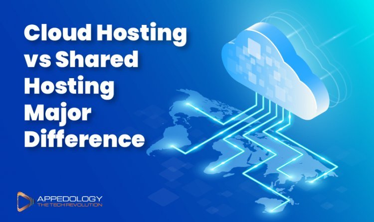 Cloud Hosting vs Shared Hosting Major Difference