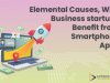 Elemental Causes, Why Business Startups Benefit from Smartphone Apps
