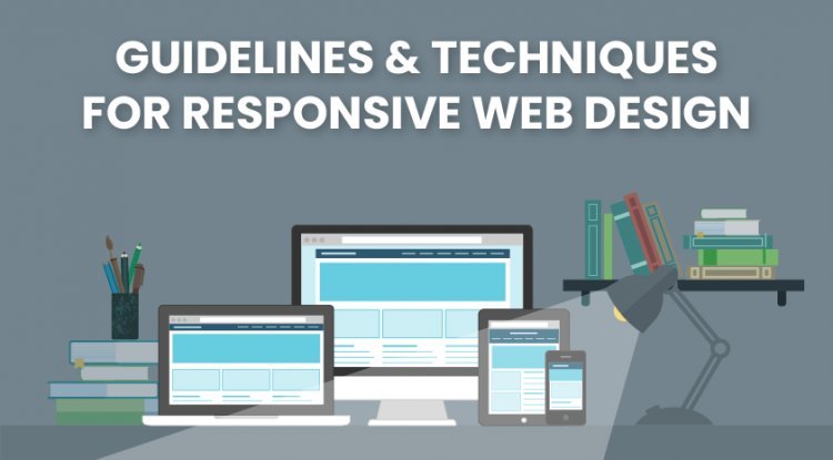 Guidelines and Techniques for Responsive Web Design