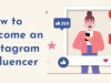 How to become an Instagram influencer The Ultimate Guide