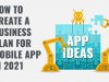How to Create a Business Plan for Mobile Application in 2021