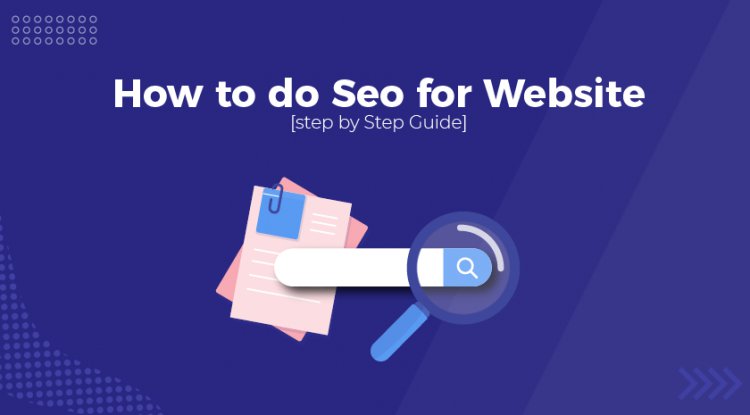 How To Do SEO For Website Step by Step Guide