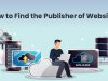 How to Find the Publisher of Website
