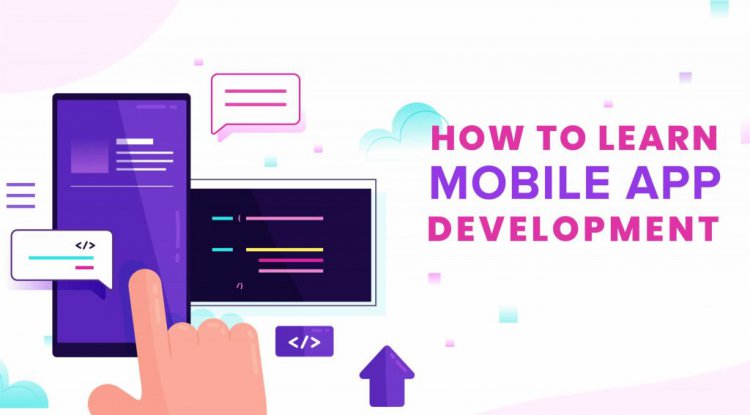 How To Learn Mobile App Development in 2021