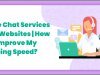 Live Chat Services for Websites | How to Improve My Typing Speed?
