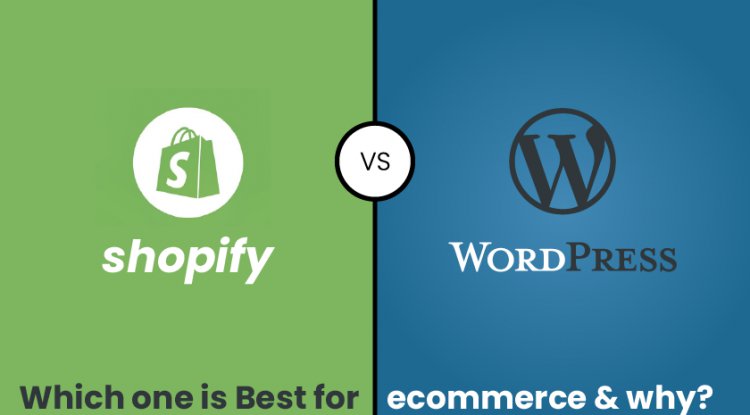 Shopify vs Wordpress: Which One is Best for Ecommerce & Why?