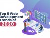 Top 6 Web Development Trends of 2020