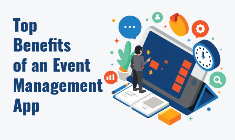 Top Benefits of an Event Management App