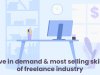 Top Five in demand and most selling skills of freelance industry