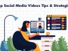 Top Social Media Videos Tips & Strategies
