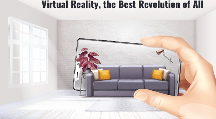 Virtual Reality, the Best Revolution of All