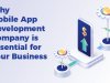 Why mobile app Development Company is essential for your Business