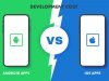 Android vs iOS apps and their development cost
