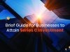 Brief Guide for Businesses to Attain Series C Investment